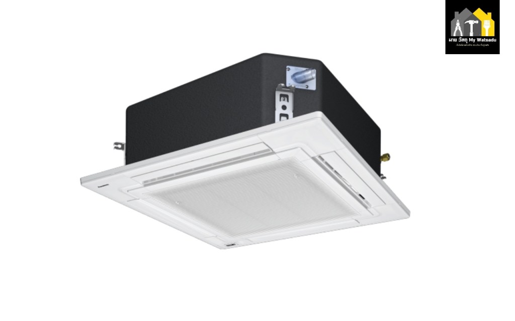 แอร์ฝังฝ้า ยี่ห้อไหนดี : Panasonic Ceiling Type Cassette AC